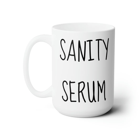 Sanity Serum Ceramic Mug 15oz